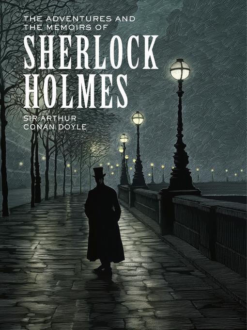 The Adventures and the Memoirs of Sherlock Holmes