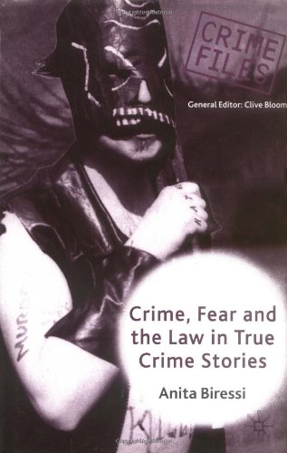 Crime, Fear, and the Law in True Crime Stories