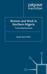 Women and work in northern Nigeria : transcending boundaries