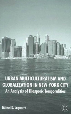 Urban Multiculturalism and Globalization in New York City