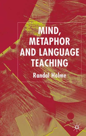 Mind, Metaphor and Language Teaching