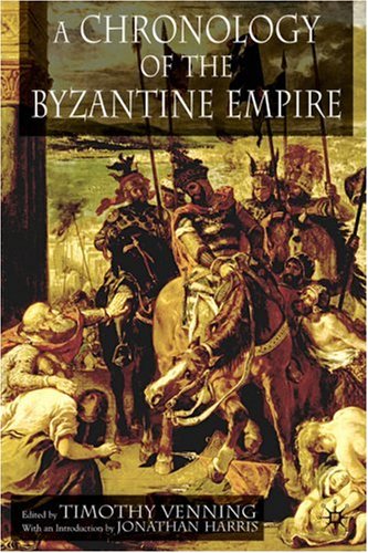 A Chronology of the Byzantine Empire