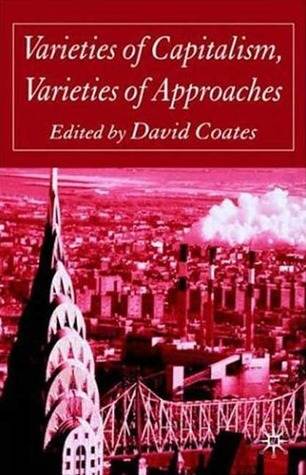 Varieties of Capitalism, Varieties of Approaches