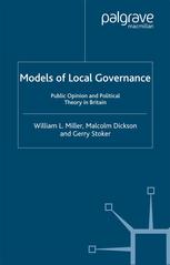 Models of local governance : public opinion and political theory in Britain