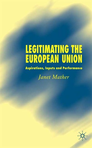 Legitimating the European Union