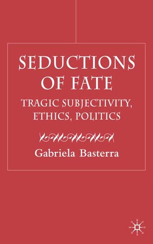 Seductions of Fate