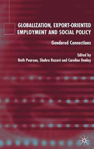 Globalization, Export-Oriented Employment and Social Policy