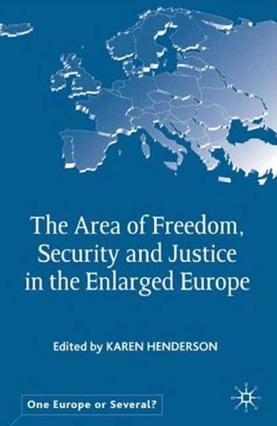 The Area of Freedom, Security and Justice in the Enlarged Europe