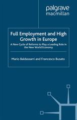 Full employment and high growth in Europe : a new cycle of reforms to play a leading role in the new world economy