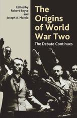 The Origins of World War Two : the Debate Continues.