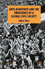 Anti-Apartheid and the Emergence of a Global Civil Society