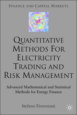 Quantitative Methods for Electricity Trading and Risk Management