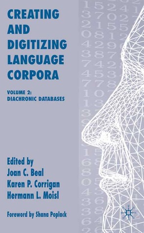 Creating and Digitizing Language Corpora, Volume 2