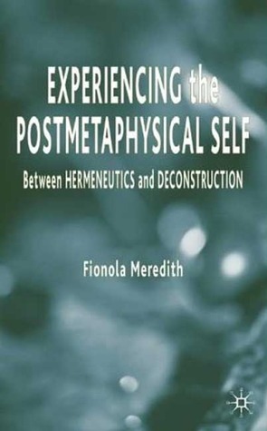 Experiencing the Postmetaphysical Self