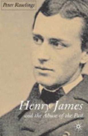 Henry James and the Abuse of the Past