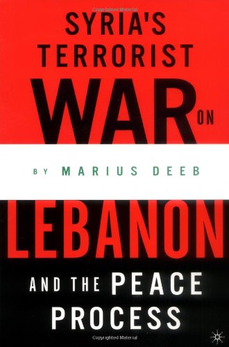 Syria's Terrorist War on Lebanon and the Peace Process