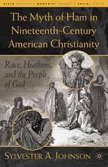 The Myth of Ham in Nineteenth-Century American Christianity