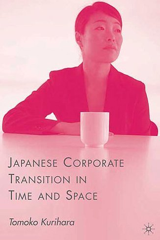 Japanese Corporate Transition in Time and Space