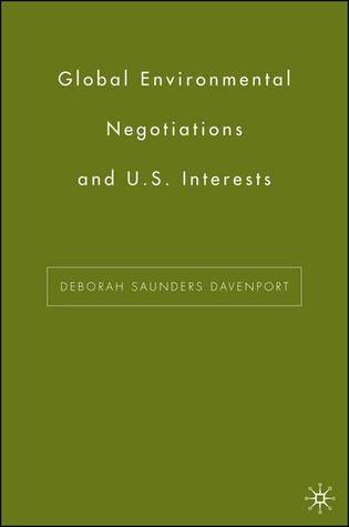 Global Environmental Negotiations and US Interests