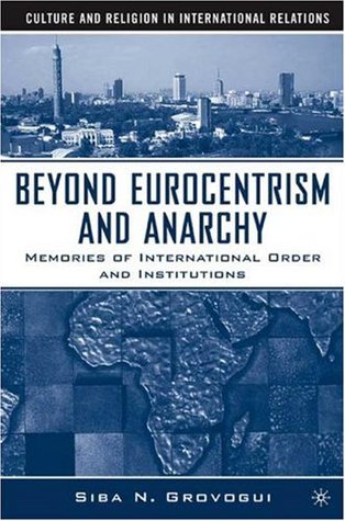 Beyond Eurocentrism and Anarchy