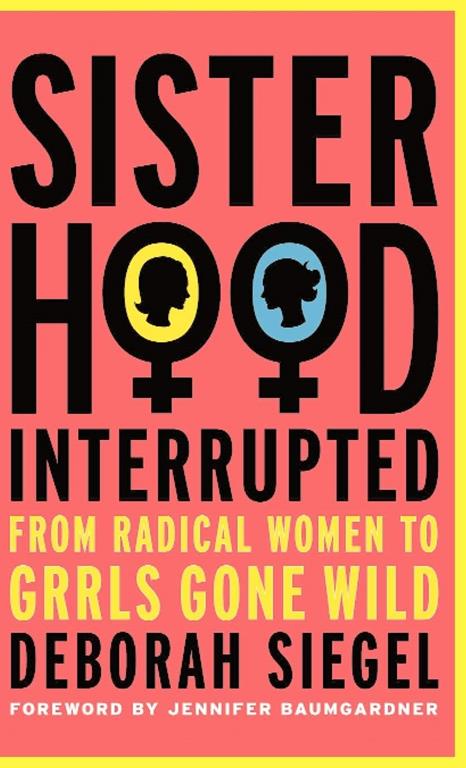 Sisterhood, Interrupted