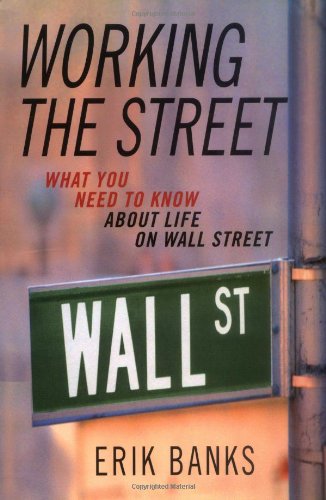 Working the Street : what you need to know about life on Wall Street