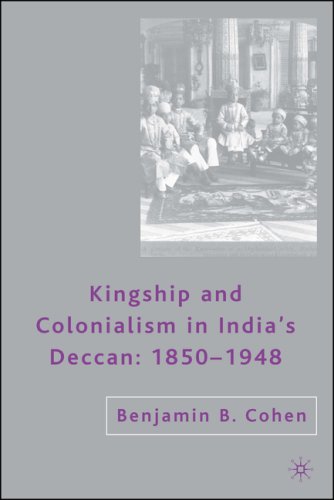 Kingship and Colonialism in India's Deccan