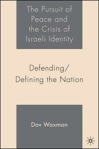 The Pursuit of Peace and the Crisis of Israeli Identity