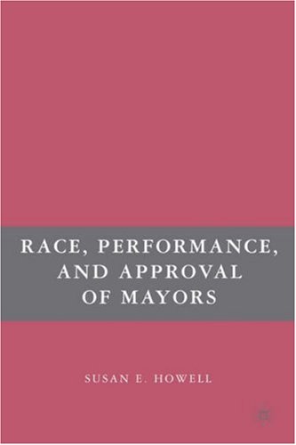 Race, Performance, and Approval of Mayors