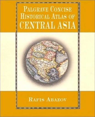 Palgrave Concise Historical Atlas of Central Asia