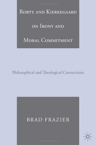 Rorty and Kierkegaard on Irony and Moral Commitment