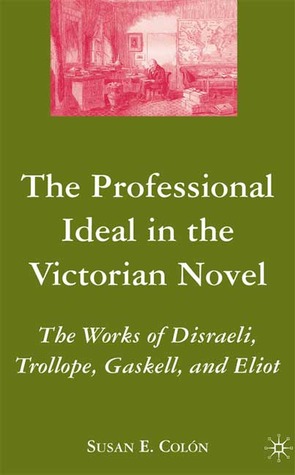 The Professional Ideal in the Victorian Novel