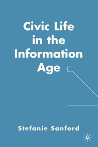 Civic Life in the Information Age