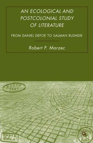 An Ecological and Postcolonial Study of Literature