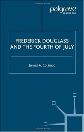 Frederick Douglass and the Fourth of July