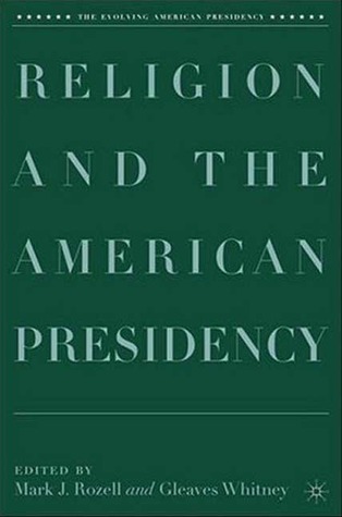 Religion and the American Presidency