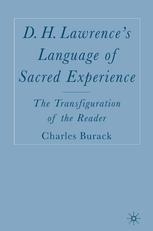 D.H. Lawrence's language of sacred experience : the transfiguration of the reader