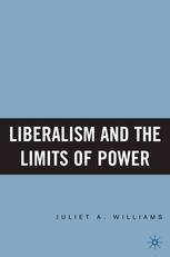 Liberalism and the limits of power