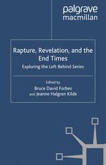 Rapture, Revelation, and the End Times : Exploring the Left Behind Series.