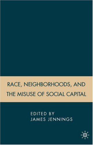 Race, Neighborhoods, and the Misuse of Social Capital