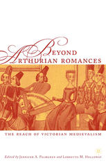 Beyond Arthurian romances and Gothic thrillers : the reach of Victorian medievalism