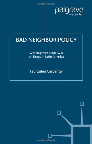 Bad neighbour policy Washington's futile war on drugs in Latin America