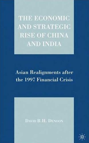 The Economic and Strategic Rise of China and India