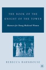 The book of the knight of the tower : manners for young medieval women