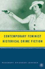 Contemporary feminist historical crime fiction