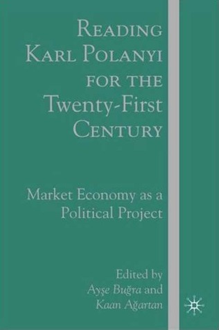 Reading Karl Polanyi for the Twenty-First Century