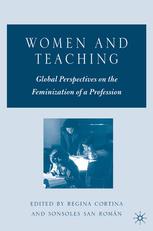 Women and teaching : global perspectives on the feminization of a profession