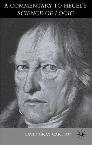 A Commentary on Hegel's Science of Logic