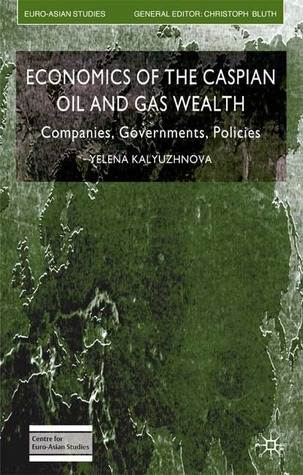 Economics of the Caspian Oil and Gas Wealth