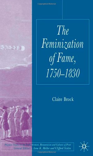 The Feminization of Fame 1750-1830